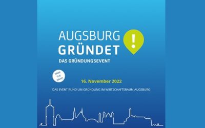 Save the date – Augsburg gründet! Das Gründungsevent 2022